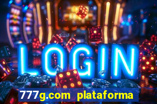 777g.com plataforma de jogos